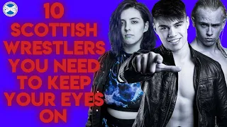 10 Scottish Wrestlers You Need To Keep Your Eyes On