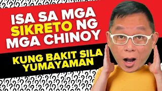 Isa Sa Mga Sikreto Ng Mga Chinoy Kung Bakit Sila Yumayaman | Chinkee Tan