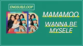 1hour l MAMAMOO (마마무) - WANNA BE MYSELF / 가사 Lyrics (ENG SUB)