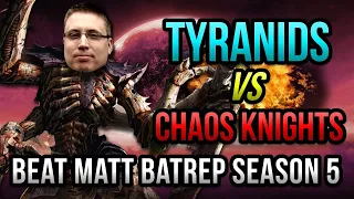 Chaos Knights vs Tyranids Warhammer 40k Battle Report - Beat Matt Batrep Ep 72