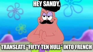 Hey Sandy, Translate "Fifty Ten Hull" into French.