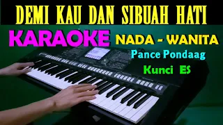 DEMI KAU DAN SIBUAH HATI - KARAOKE Nada Wanita | Tembang Kenangan