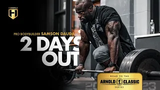 Samson Dauda 2 Days Out from the 2023 Arnold Classic Finals | HOSSTILE