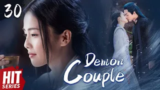 【ENG SUB】Demon Couple EP30 | Bai Lu, Xu Kai, Dai Xu, Xiao Yan | 😢I will protect you till the end