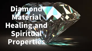 Diamond Material Healing and Spiritual Properties