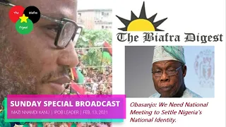 Live Special Broadcast by IPOB Leader, Mazi Nnamdi Kanu Feb. 13, 2021