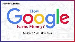 How Google Earns Money? | Google's main business | Summarized