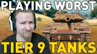 Playing the WORST Tier 9 Tanks in World of Tanks!