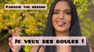 Isabelle Arnaud "J'veux des boules" Parodie The weeknd