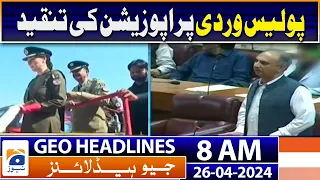 Geo News Headlines 8 AM | Guardian of Punjab': CM Maryam Nawaz dons police uniform | 26th April 2024