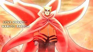 Naruto Baryon Mode - Love Nwantiti [AMV/Edit]