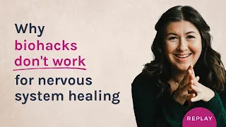 Why biohacks don't work for nervous system healing. #nervoussystem #healingtrauma