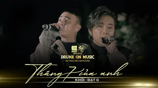 Khói - Tháng 7 Của Anh ft. Đạt G (live at DRUNK ON MUSIC)
