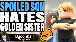 Spoiled Son Hates Golden Sister, EP 3 | Brookhaven Movie Roblox