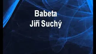 Jiří Suchý - Babeta (karaoke z www.karaoke-zabava.cz)