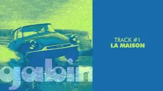 Gabin - La Maison - GABIN #01