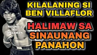 Ben Villaflor SINAUNANG PINOY BOXER BAGSAK na NIGAS ang KALABAS sa ROUND 1 | KILALANIN