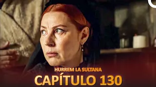 Hurrem La Sultana Capitulo 130 (Versión Larga)