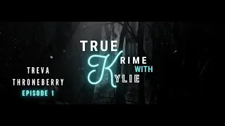 The Case of Treva Throneberry Episode 1