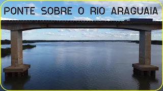 Ponte sobre o Rio Araguaia em Conceição do Araguaia divisa de estado Pará e Tocantins #jdrones