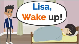 Lisa, wake up! - Conversation in English - English Communication Lesson