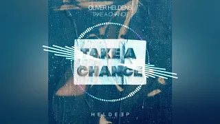 Oliver Heldens - Take A Chance (Extended Mix)