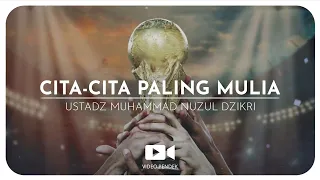 CITA-CITA PALING MULIA (2 Menitan)