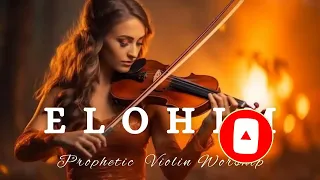 Prophetic Violin Instrumental⧸ELOHIM