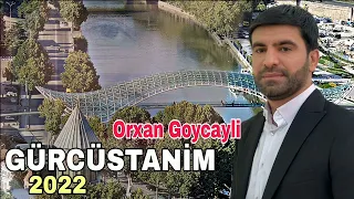 Orxan Goycayli - Gurcustanim 2022