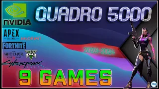 *NVIDIA Quadro 5000 in 9 GAMES   | 2023