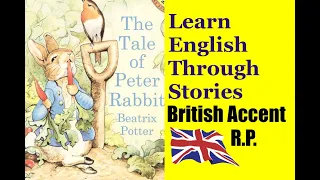 Beatrix Potter's The Tale of Peter Rabbit (Posh British Accent) (Listening Practice) (CEFR: A1)