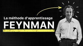 Comment apprendre efficacement avec la méthode Feynman