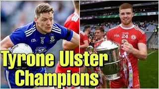 Tyrone 0-16 Monaghan 0-15 - Match Reaction as Tyrone WIN first Ulster Title Since 2017!
