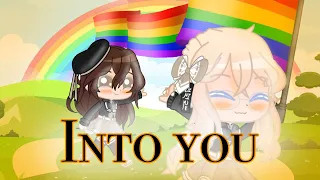 Into you|| Gcmv 🏳️‍🌈happy pride month!🏳️‍🌈