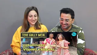 Pak React Street Food Of Chandigarh With Vishnu Kaushal & Kamiya Jani | Tere Gully Mein, Curly Tales