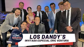 🎤Los Dandy´s 🎤 Invitado Especial Eric Ventura | A RITMO DE BOHEMIA | T2 E15