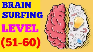 Brain surfing level 51 52 53 54 55 56 57 58 59 60 solution or walkthrough