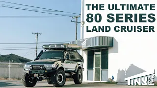 The Ultimate 80 Series Land Cruiser | Tiny Builds