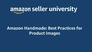 Amazon Handmade: Best Practices for Product Images