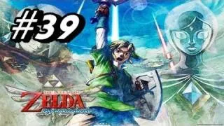 Let's Play The Legend of Zelda Skyward Sword - Part 39