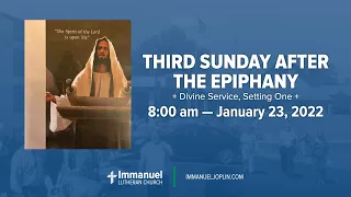 January 23 — 8:00 Service — The Third Sunday after the Epiphany