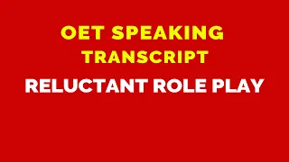 OET SPEAKING TRANSCRIPT - RELUCTANT PATIENT | SPEAK WITH MIHIRAA