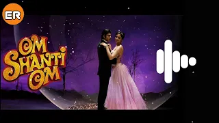 Main Agar Kahoon instrumental ringtone - Om Shanti Om || download link ⬇️