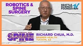 Robotics & Spine Surgery - Richard Chua, M.D.