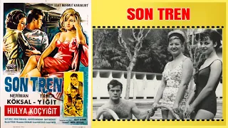 Son Tren | Neriman Köksal Tamer Yiğit | Yeşilçam Filmi Full İzle