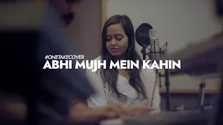 #OneTakeCover: Abhi Mujh Mein Kahin - Namita Choudhary