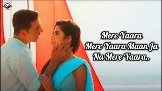 Mere Yaaraa Lyrics - Sooryavanshi | Arijit Singh, Neeti Mohan | Arijit singh New Song | Katrina Kaif