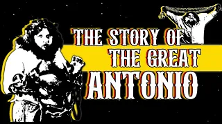 The Story of The Great Antonio