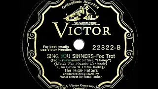 1930 HITS ARCHIVE: Sing You Sinners - High Hatters (Frank Luther, vocal)