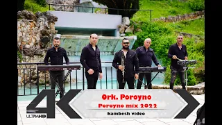 ☆ ork. Poroyno - Poroyno mix 2022  ♫® █▬█ █ ▀█▀ ® ♫ ☆ Official 4K Video ☆